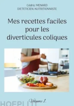 Mes recettes faciles pour les diverticules coliques.