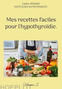 Mes recettes faciles pour l'hypothyroïdie.