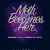 Meth Becomes Her