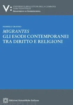 Migrantes. Gli esodi contemporanei tra diritto e religioni