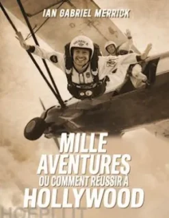Mille aventures, ou comment réussir à Hollywood