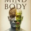 Mind and Body