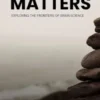 Mind Matters - Exploring The Frontiers Of Brain Science