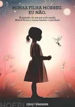 Minha filha morreu. Eu não.