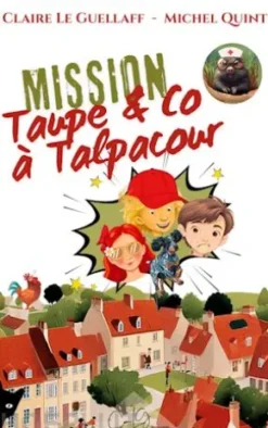 Mission Taupe & Co à Talpacour