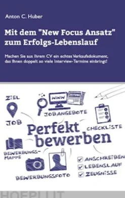 Mit dem New Focus Ansatz zum Erfolgs-Lebenslauf
