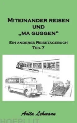 Miteinander reisen und "ma guggen"