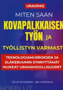Miten saan kovapalkkaisen työn ja työllistyn varmasti