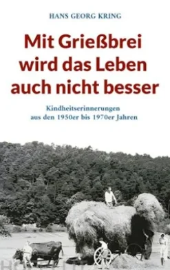Mit Grießbrei wird das Leben auch nicht besser
