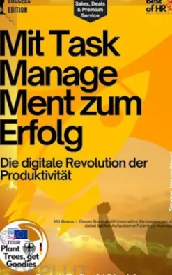 Mit Taskmanagement zum Erfolg – Die digitale Revolution der Produktivität