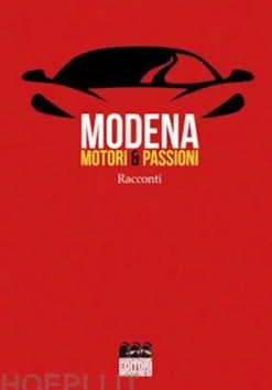 Modena. Motori & Passioni