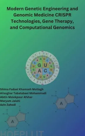 Modern Genetic Engineering and Genomic Medicine CRISPR Technologies, Gene Therapy, and Computational Genomics