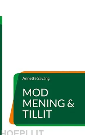 Mod, Mening & Tillit