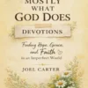 Mostly What God Does Devotions