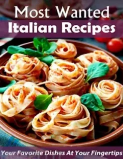 Most Wanted Italian Recipes