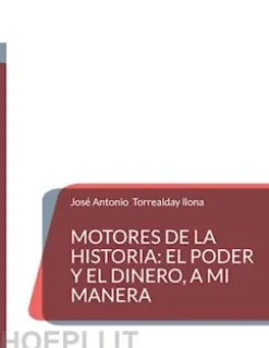 Motores de la Historia: el poder y el dinero, a mi manera
