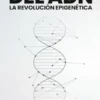 Más allá del ADN: La Revolución Epigenética