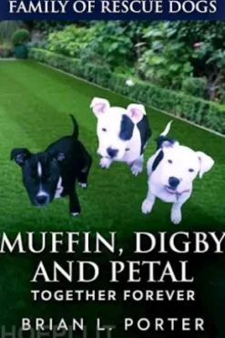 Muffin, Digby And Petal