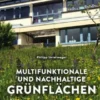 Multifunktionale und nachhaltige Grünflächen