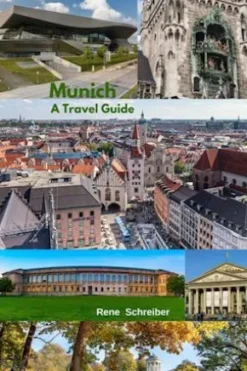 Munich A Travel Guide
