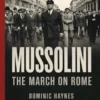 Mussolini: The March on Rome