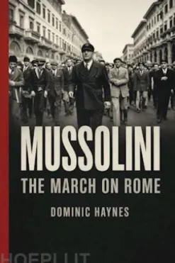 Mussolini: The March on Rome