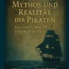 Mythos und Realität der Piraten
