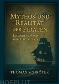 Mythos und Realität der Piraten