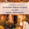 Nachhaltige Selbstversorgung aus dem eigenen Küchengarten