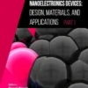 Nanoelectronics Devices: Design, Materials, and Applications (Part I)