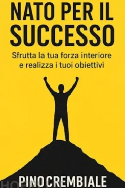 Nato per il Successo