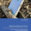 Natürlich auf den Spuren Gottes. Schöpfungsspirituelle und tiergestützte Arbeit in einer evangelischen Pfarrstelle