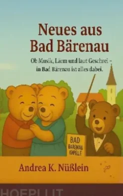 Neues aus Bad Bärenau