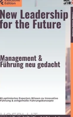 New Leadership for the Future – Management & Führung neu gedacht