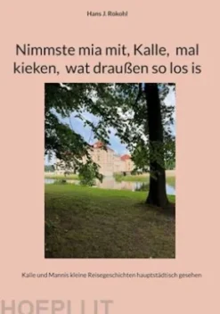Nimmste mia mit, Kalle, mal kieken, wat draußen so los is