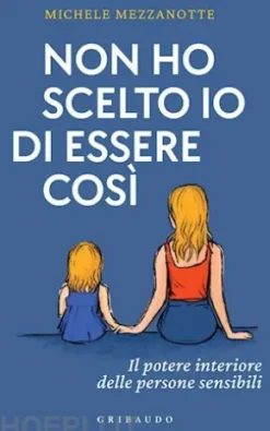 Non ho scelto io di essere così