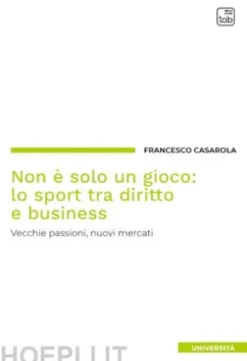 Non è solo un gioco: lo sport tra diritto e business