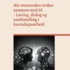 Når mennesker tenker sammen med AI
