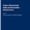 Nuove dimensioni della strumentalità del processo