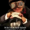 Nur der Not koan Schwung lass'n!
