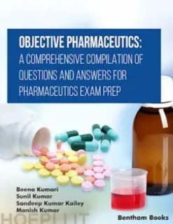 Objective Pharmaceutics: A Comprehensive Compilation of Questions and Answers for Pharmaceutics Exam Prep
