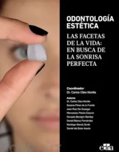 Odontología Estética: Las facetas de la vida: En busca de la sonrisa perfecta