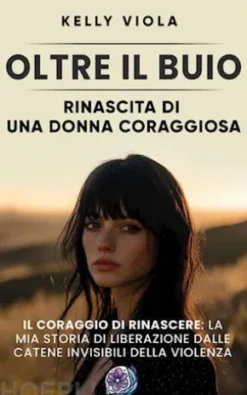 Oltre il buio: Rinascita di una donna coraggiosa