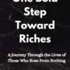 One Bold Step Toward Riches