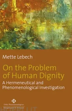 On the Problem of Human Dignity