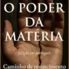 O poder da materia