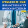 Optimized Healthcare: Leveraging Technology for Efficiency and Accessibility (Part 2)