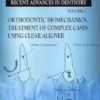 Orthodontic Biomechanics: Treatment Of Complex Cases Using Clear Aligner