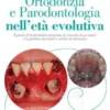 Ortodonzia e Parodontologia nell'età evolutiva