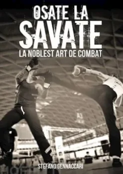 Osate la Savate. La nobles art de combat
